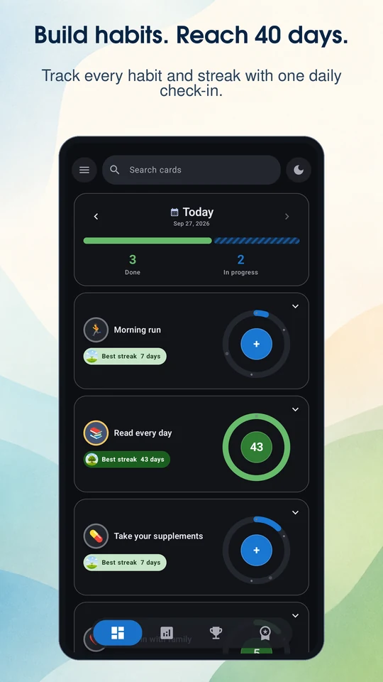 Build habits. Reach 40 days. Daily habit cards and streak gauges.